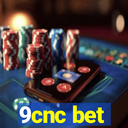 9cnc bet